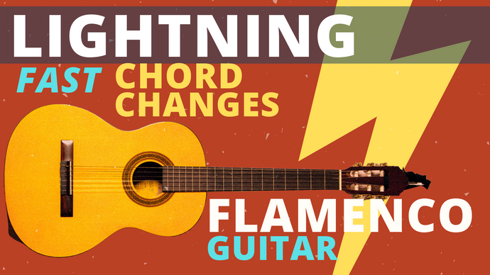 Lightning-Fast Chord Changes for the Flamenco Guitar